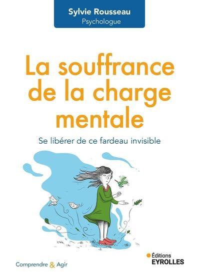 La souffrance de la charge mentale : se libérer de ce fardeau invisible