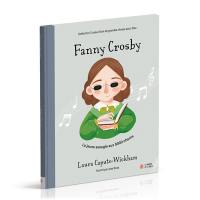 Fanny Crosby : la jeune aveugle aux milliers de chants Fanny Crosby : la jeune aveugle aux milliers de chants