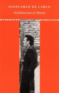 Architecture et liberté : entretiens avec Francesco Buncuga. Architettura e liberta