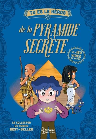 Tu es le héros de la pyramide secrète