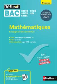 Mathématiques, enseignement commun première, bac STMG, ST2S, STI2D, STL, STHR : conforme au programme 2026