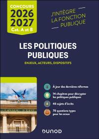 Les politiques publiques : enjeux, acteurs, dispositifs : concours cat. A et B, 2026-2027