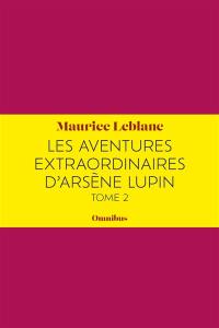 Les aventures extraordinaires d'Arsène Lupin. Vol. 2