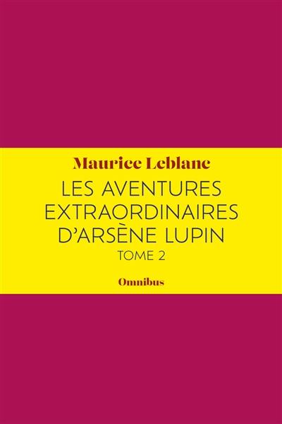 Les aventures extraordinaires d'Arsène Lupin. Vol. 2