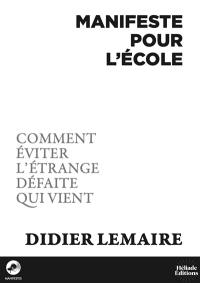 Manifeste pour l'école : comment éviter l'étrange défaite qui vient