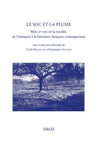 Le soc et la plume : mots et voix de la ruralité, de l'Antiquité à la littérature française contemporaine