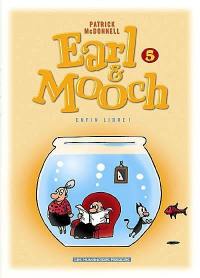 Earl et Mooch. Vol. 5. Enfin libre !