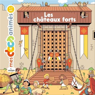 Les châteaux forts Les châteaux forts