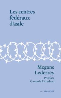 Les centres fédéraux d'asile