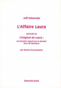 L'affaire Laura. L'original de Laura : un premier regard sur le dernier livre de Nabokov