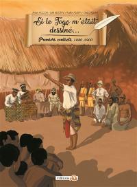 Si le Togo m'était dessiné.... Premiers contacts, 1880-1900