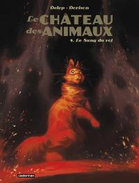 Le château des animaux. Vol. 4. Le sang du roi Le château des animaux. Vol. 4. Le sang du roi