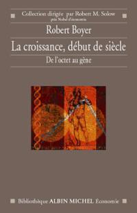 La croissance, début de siècle : de l'octet au gène
