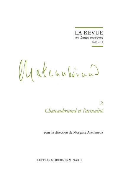 Chateaubriand. Vol. 2. Chateaubriand et l'actualité