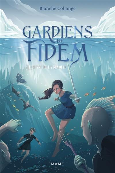 Gardiens de Fidem. Vol. 3. Le chant de la révolte Gardiens de Fidem. Vol. 3. Le chant de la révolte