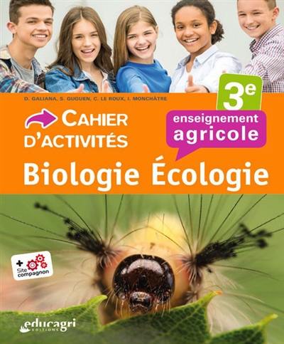 Biologie écologie 3e enseignement agricole : cahier d'activités Biologie écologie 3e enseignement agricole : cahier d'activités