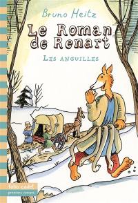 Le roman de Renart. Vol. 1. Les anguilles