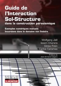 Guide de l'interaction sol-structure dans la construction parasismique : exemples numériques manuels : incursions dans le domaine non linéaire