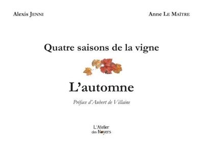 Quatre saisons de la vigne. L'automne