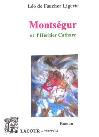 Montségur et l'héritier cathare