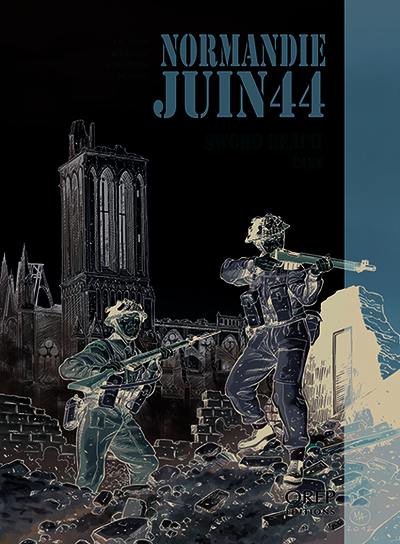 Normandie, juin 44. Vol. 4. Sword Beach, Caen
