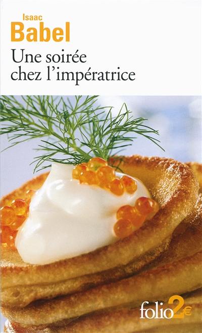 Une soirée chez l'impératrice : et autres récits Une soirée chez l'impératrice : et autres récits