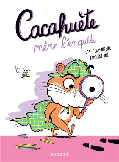 Cacahuète. Cacahuète mène l'enquête