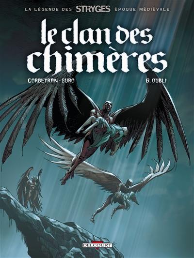 Le clan des chimères. Vol. 6. Oubli Le clan des chimères. Vol. 6. Oubli