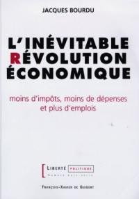 L'inévitable révolution économique : moins d'impôts, moins de dépenses et plus d'emplois