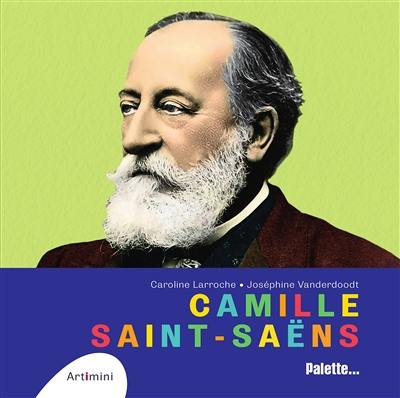 Camille Saint-Saëns Camille Saint-Saëns