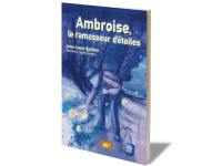 Ambroise, le ramasseur d'étoiles Ambroise, le ramasseur d'étoiles