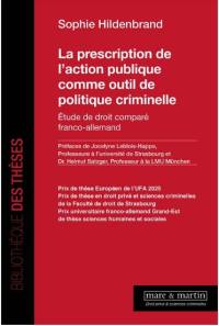 La prescription de l'action publique comme outil de politique criminelle : étude de droit comparé franco-allemand
