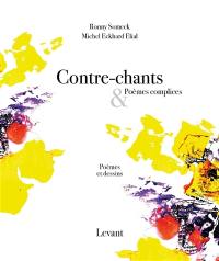Contre chants & poèmes complices : poèmes et dessins