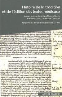 Histoire de la tradition et de l'édition des textes médicaux grecs : VIIIe colloque international sur l'ecdotique des textes médicaux grecs : actes du colloque organisé à Sorbonne université et à l'Académie des inscriptions et des belles-lettres (Paris), du 2 au 4 mai 2024
