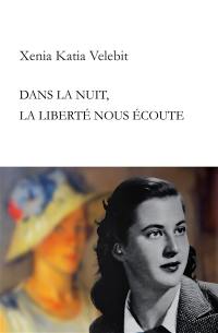 Dans la nuit, la liberté nous écoute