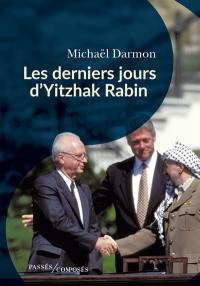 Les derniers jours d'Yitzhak Rabin