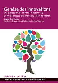 Genèse des innovations : les biographies comme vecteur de connaissances du processus d'innovation