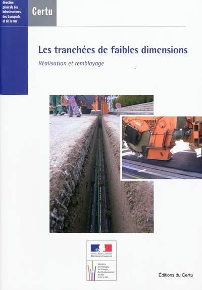 Les tranchées de faibles dimensions : réalisation et remblayage Les tranchées de faibles dimensions : réalisation et remblayage