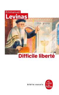 Difficile liberté : essais sur le judaïsme Difficile liberté : essais sur le judaïsme