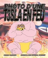 Photo d'une T3sla en feu