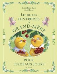 Les belles histoires de grand-mère pour les beaux jours