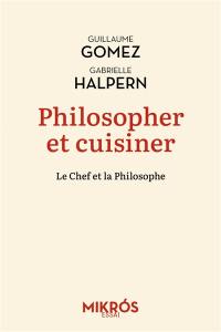 Philosopher et cuisiner : le chef et la philosophe