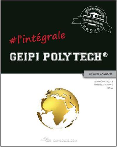 Geipi Polytech : l'intégrale Geipi Polytech : l'intégrale