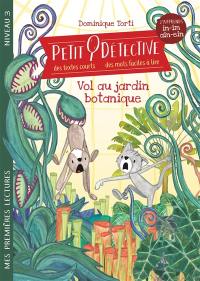 Petit détective. Vol au jardin botanique : j'apprends in-im-ain-ein