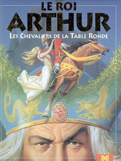 Le Roi Arthur et les chevaliers de la Table Ronde