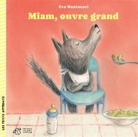Les petits apprentis. Vol. 1. Miam, ouvre grand