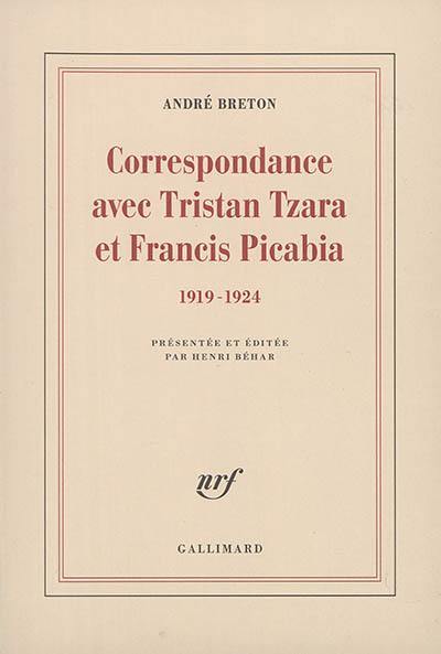 Correspondance avec Tristan Tzara et Francis Picabia : 1919-1924