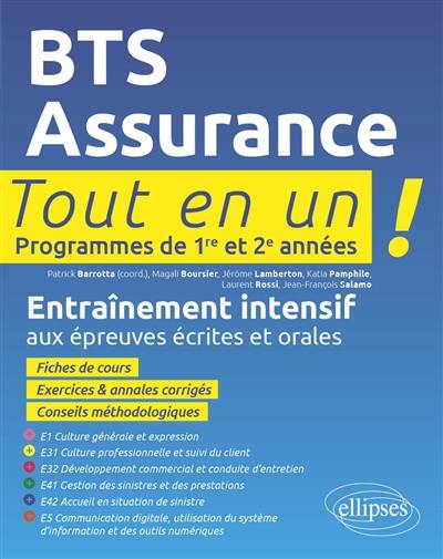 BTS assurance : tout-en-un !, programmes de 1re et 2e années : entraînement intensif aux épreuves écrites et orales BTS assurance : tout-en-un !, programmes de 1re et 2e années : entraînement intensif aux épreuves écrites et orales