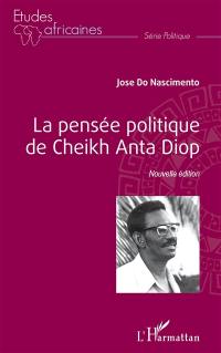La pensée politique de Cheikh Anta Diop
