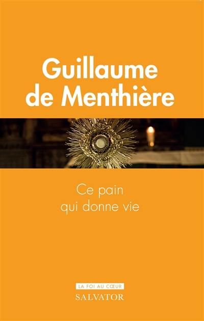 Ce pain qui donne vie Ce pain qui donne vie